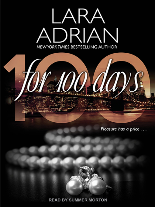 Title details for For 100 Days by Lara Adrian - Available